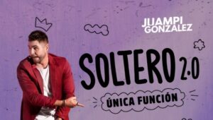 JUAMPI GONZÁLEZ “SOLTERO” | Única función sábado 17 de mayo| Paseo La Plaza